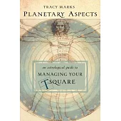 Planetary Aspects: An Astrological Guide to Managing Your T-Square