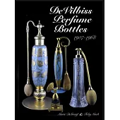 DeVilbiss Perfume Bottles: And Their Glass Company Suppliers 1907-1968