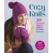 Cozy Knits: 50 Fast & Easy Projects from Top Designers