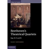 Beethoven’s Theatrical Quartets: Opp. 59, 74 and 95