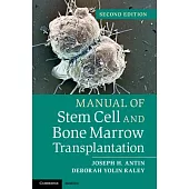 Manual of Stem Cell and Bone Marrow Transplantation