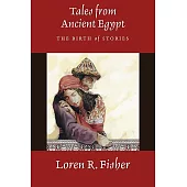 Tales from Ancient Egypt: The Birth of Stories