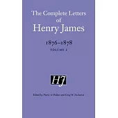 The Complete Letters of Henry James, 1876-1878