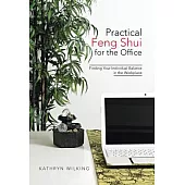 Practical Feng Shui for the Office: Finding Your Individual Balance in the Workplace