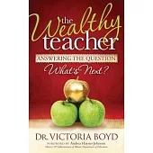 The Wealthy Teacher: Answering the Question 