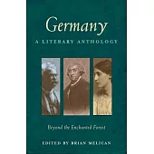 Germany: Beyond the Enchanted Forest: A Literary Anthology