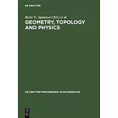 Geometry, Topology and Physics: Proceedings of the First Brazil-USA Workshop Held in Campinas, Brazil, June 30-July 7, 1996