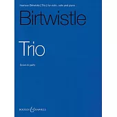 Harrison Birtwistle Trio: Violin, Cello, and Piano, Score and Parts