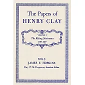 The Papers of Henry Clay: The Rising Statesman, 1797-1814