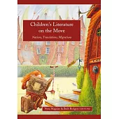 Children’s Literature on the Move: Nations, Translations, Migrations
