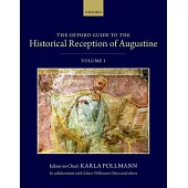 The Oxford Guide to the Historical Reception of Augustine: Three Volume Set