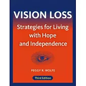 Vision Loss: Strategies for Living With Hope and Independence