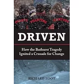 Driven: How the Bathurst Tragedy Ignited a Crusade for Change