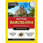 National Geographic Walking Barcelona: The Best of the City