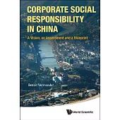 Corporate Social Responsibility in China: A Vision, an Assessment and a Blueprint