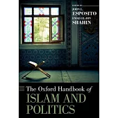 Oxford Handbook of Islam and Politics