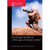 Routledge Handbook of the Law of Armed Conflict