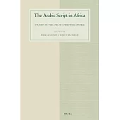 The Arabic Script in Africa: Studies in the Use of a Writing System