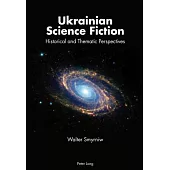 Ukrainian Science Fiction: Historical and Thematic Perspectives