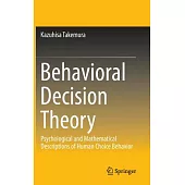 Behavioral Decision Theory: Psychological and Mathematical Descriptions of Human Choice Behavior