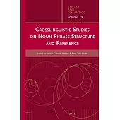 Crosslinguistic Studies on Noun Phrase Structure and Reference