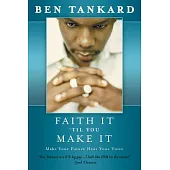 Faith It ‘til You Make It: Make Your Future Hear Your Voice