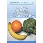 Your Body, Your Genes, Your Digestion, and Your Metabolism