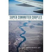 Super Commuter Couples: Staying Together When a Job Keeps You Apart