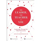 The Leader, the Teacher and You: Leadership Through the Third Generation