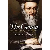 The Genius: Elijah of Vilna and the Making of Modern Judaism