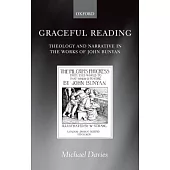 Graceful Reading: Theology and Narrative in the Works of John Bunyan