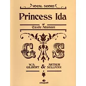 Princess Ida: Vocal Score