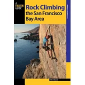 Rock Climbing the San Francisco Bay Area