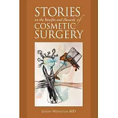 Stories on the Benefits and Hazards of Cosmetic Surgery