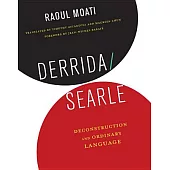 Derrida/Searle: Deconstruction and Ordinary Language