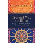 Eternal Way to Bliss: Kesari’s Quest for Answers, Solutions and Meaning