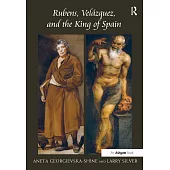 Rubens, Velázquez, and the King of Spain