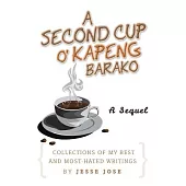 A Second Cup O’ Kapeng Barako
