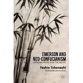 Emerson and Neo-Confucianism: Crossing Paths over the Pacific