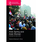 Arab Spring and Arab Women: Challenges and Opportunities