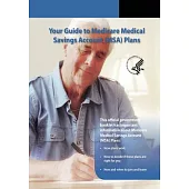 Your Guide to Medicare Medical Savings Account (Msa) Plans