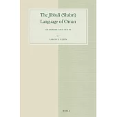 The Jibbali Shahri Language of Oman: Grammar and Texts