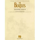 The Beatles: Session Parts: Transcribed Score