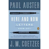 Here and Now: Letters, 2008-2011
