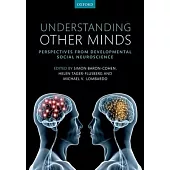 Understanding Other Minds: Perspectives from Developmental Social Neuroscience