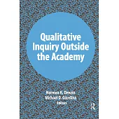 Qualitative Inquiry Outside the Academy