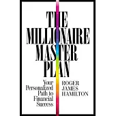The Millionaire Master Plan: Your Personalized Path to Financial Success