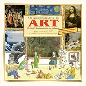 Child’s Introduction to Art: The World’s Greatest Paintings and Sculptures