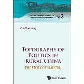 Topography and Political Economy in Rural China: The Story of Xiaocun