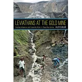 Leviathans at the Gold Mine: Creating Indigenous and Corporate Actors in Papua New Guinea